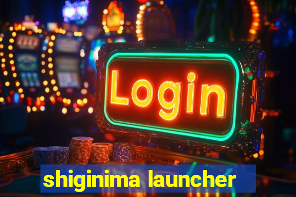 shiginima launcher